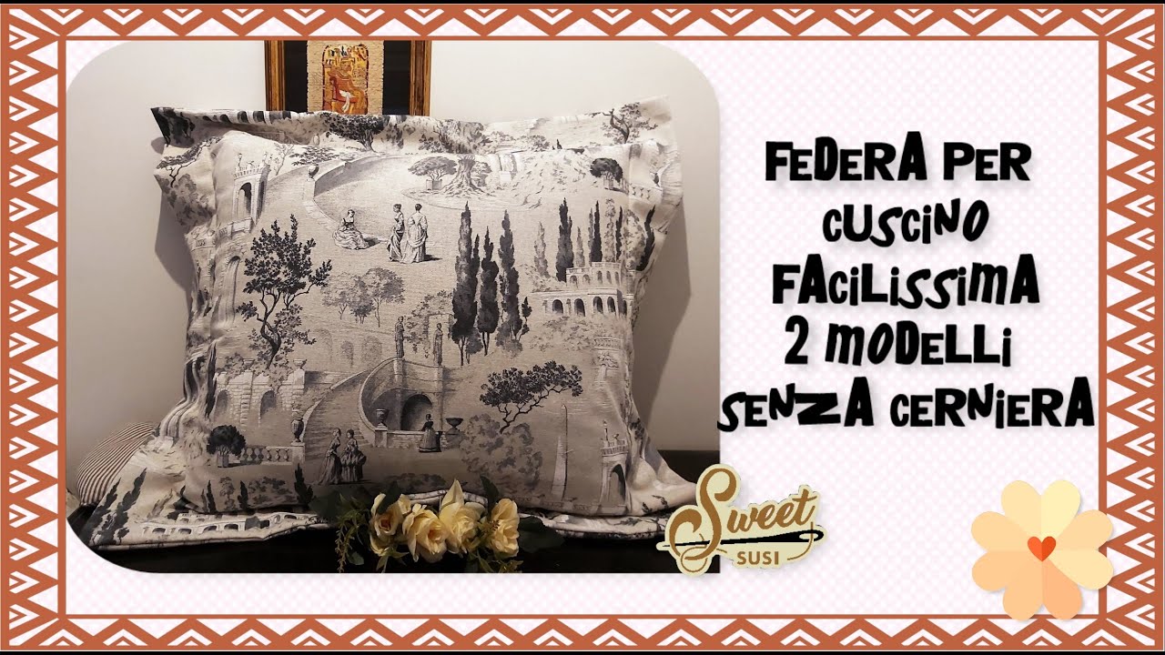 🛏️🏡  federa per cuscino facilissima con e senza bordo - senza cerniere - tuttorial di cucito facile