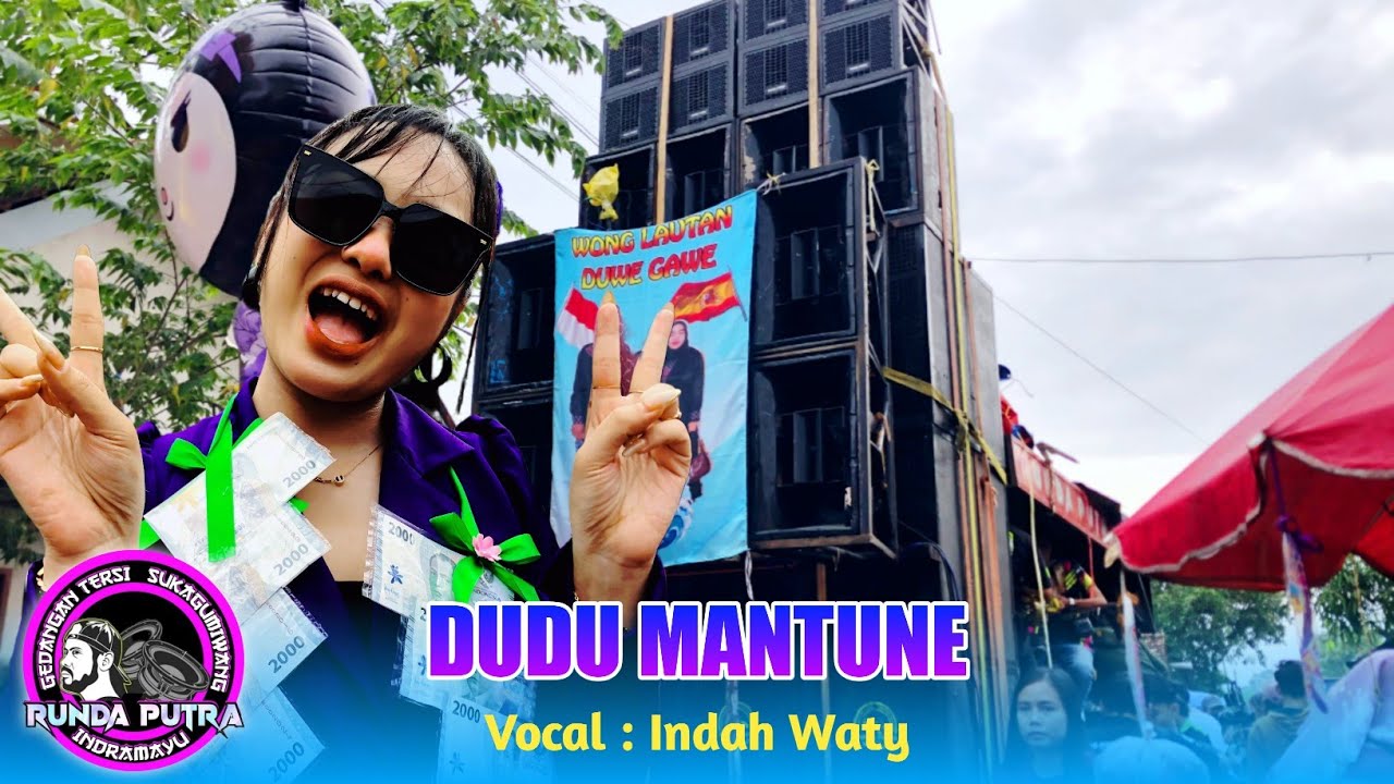 DUDU MANTUNE VOC. INDAH WATY FT RUNDA PUTRA ONE SHOW LUNG BENDA KEDOKANBUNDER WETAN