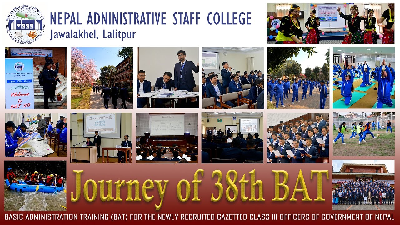 Journey of 38th Basic Administration Training | NASC | Nepal Administrative Staff College 