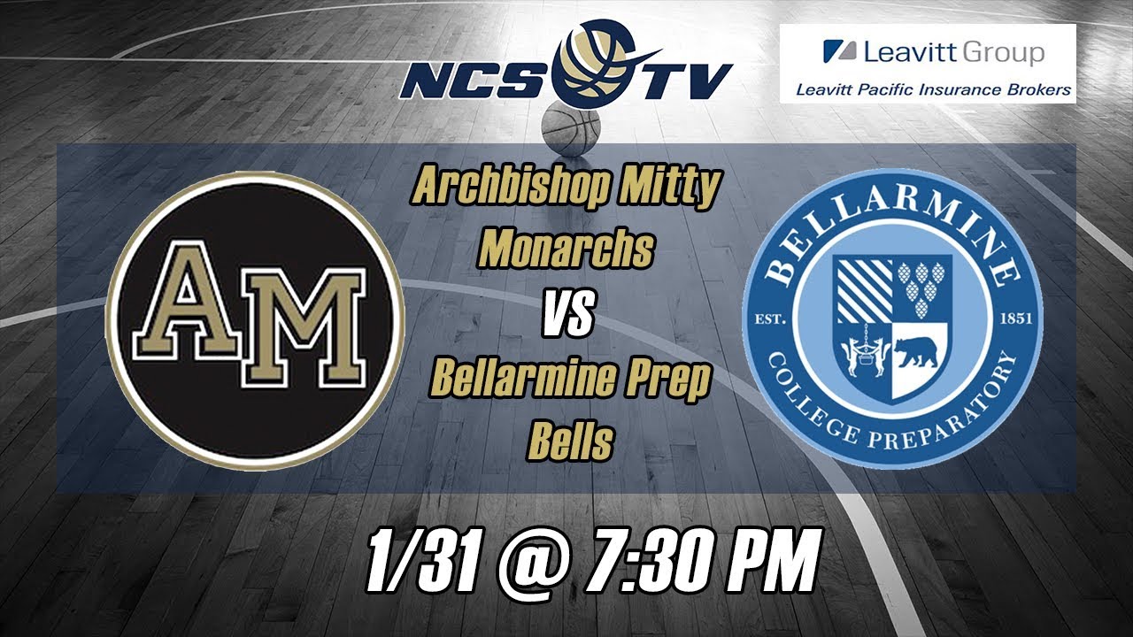 Archbishop Mitty vs Bellarmine College Prep Boys Basketball LIVE 1/31/20