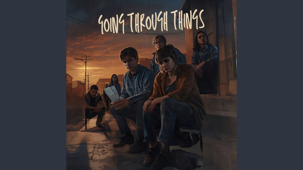 going through things