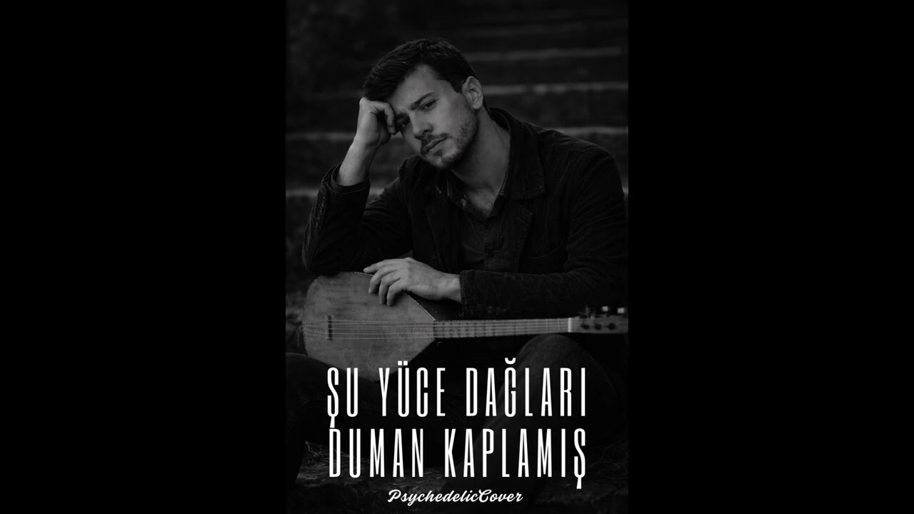 ŞU YÜCE DAĞLARI DUMAN KAPLAMIŞ | Turkish Cover 