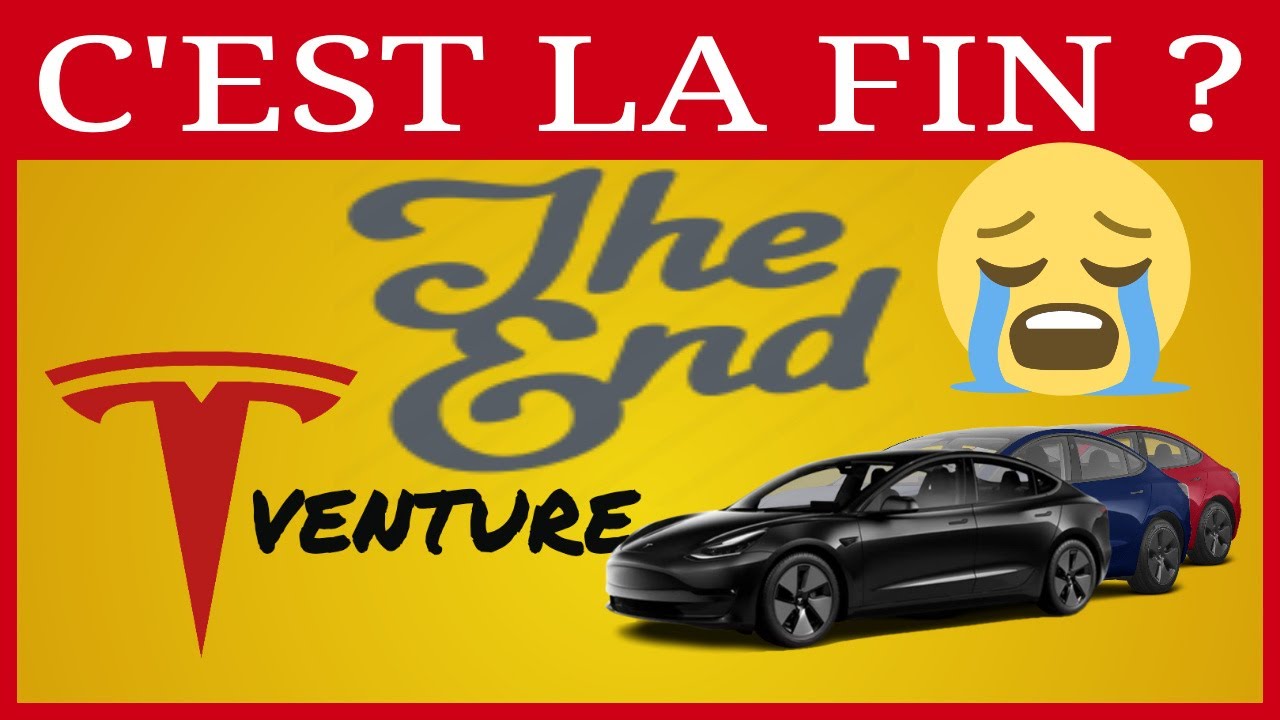 LA FIN DE TESLaVENTURE ?