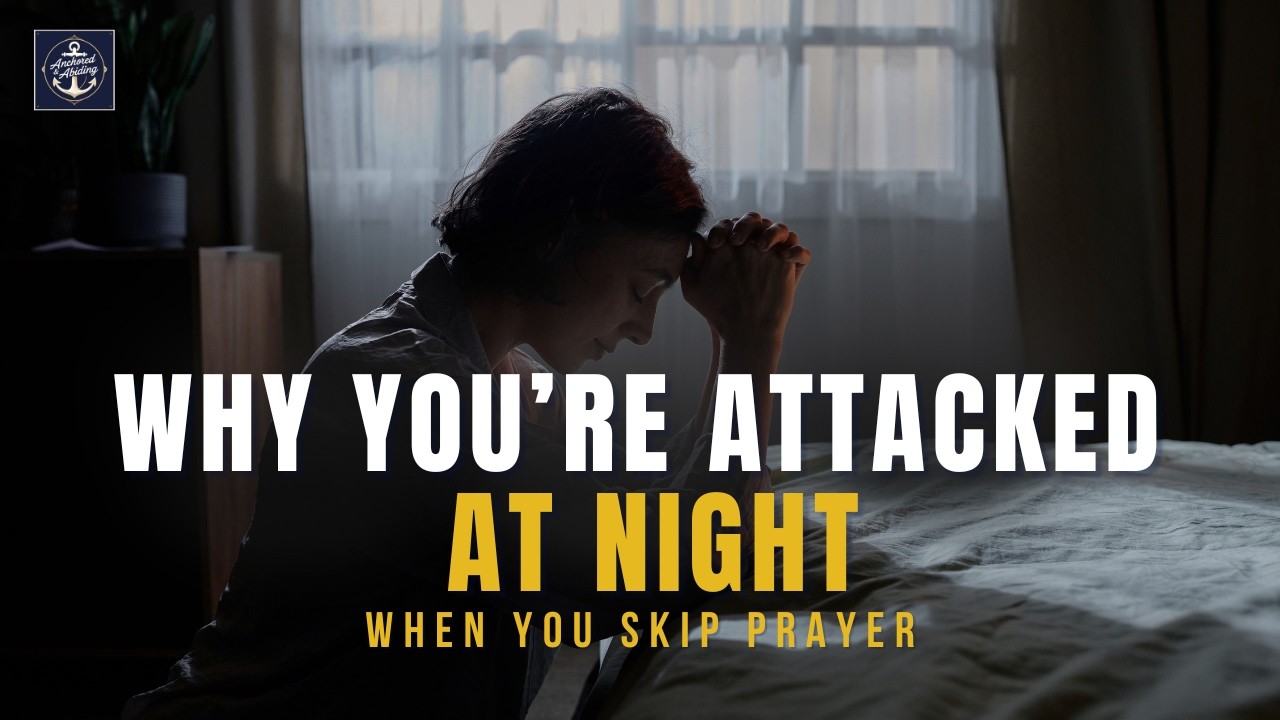 Why You’re Attacked at Night (When You Don’t Pray Before Bed) | Biblical Explanation