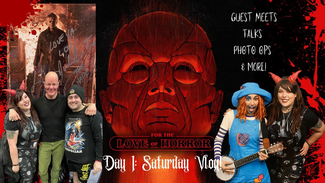 For The Love Of Horror 2023 Day 1: Saturday Vlog! Meeting Micheal Myers/Deadites And MORE!