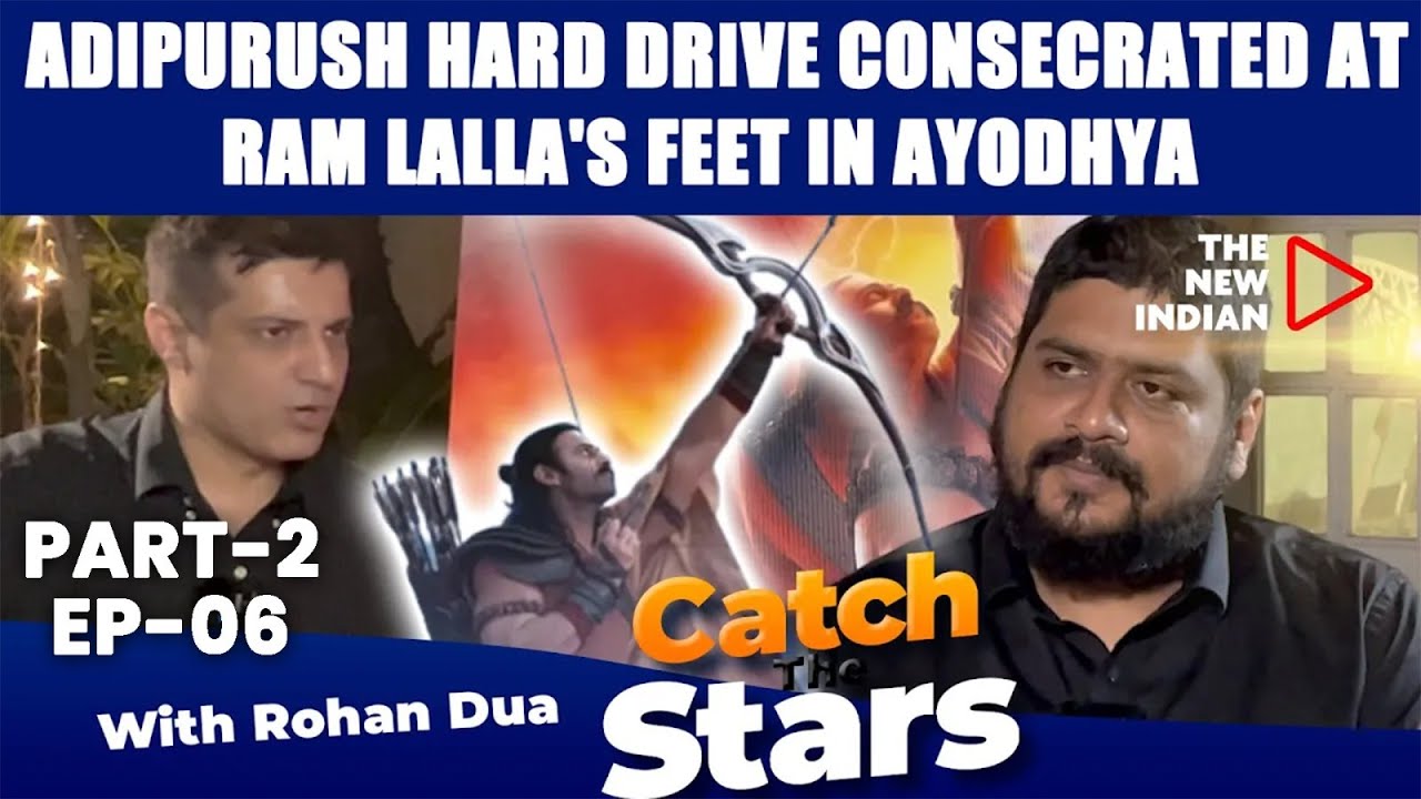 I Placed Film’s Hard Drive Before RamLalla In Ayodhya; Purity In Prabhas Eyes: Raut To Rohan Dua