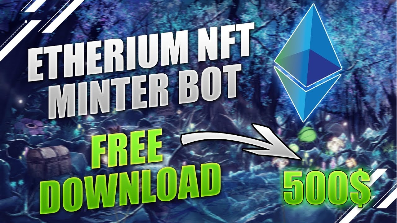 Ethereum Minting Bot | Soft For Mint NFT | Work 22.06.2022