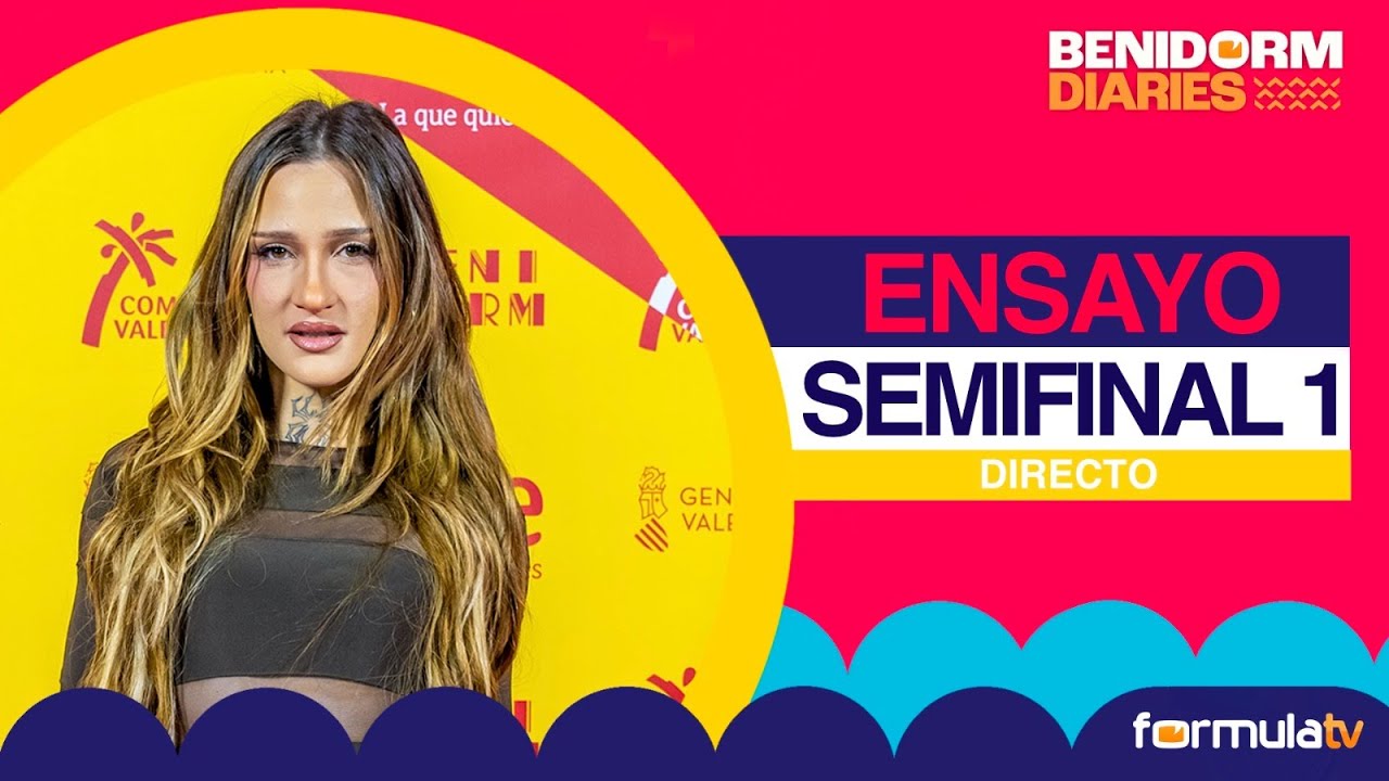 BENIDORM FEST 2026: Reacción a los ensayos de la Semifinal 1 - Benidorm Diaries