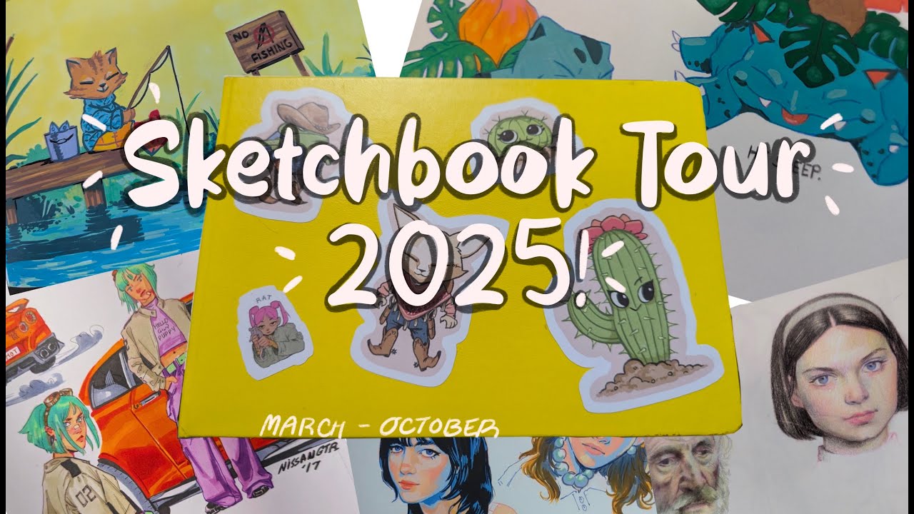 My Sketchbook Tour! (March-October 2025)
