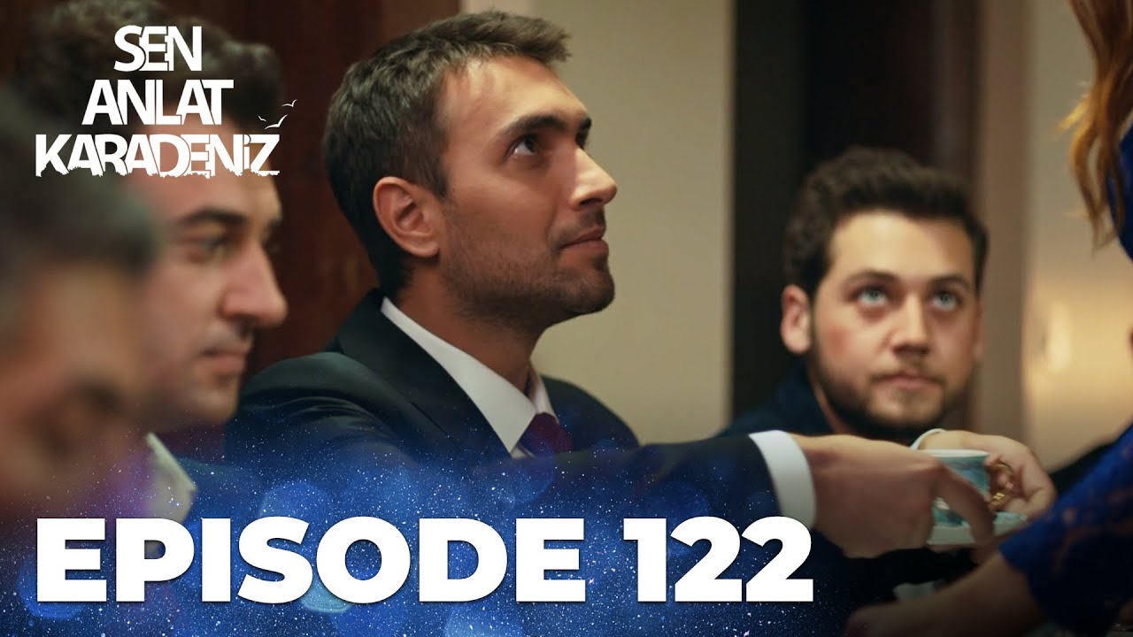 Sen Anlat Karadeniz | Lifeline - Episode 122