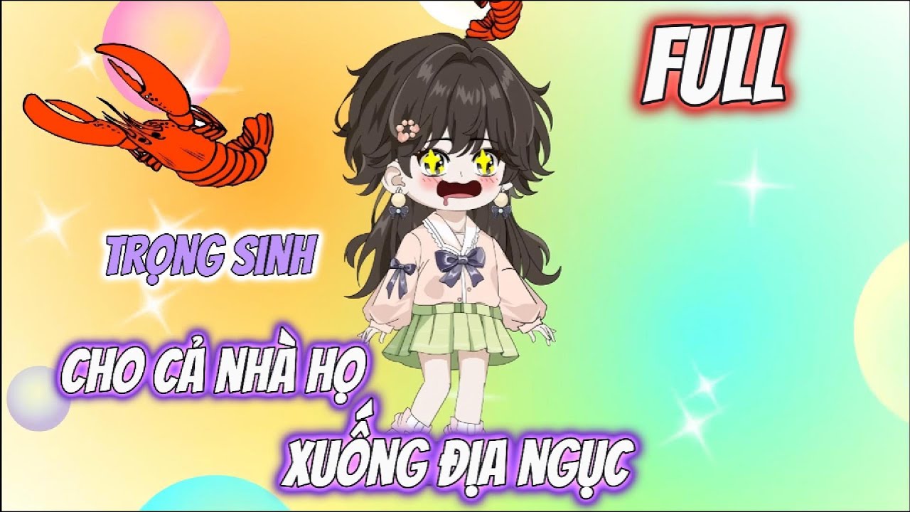 Full trọn bộ | Trọng sinh cho cả nhà họ xuống địa ngục | LeeHi VietsuB