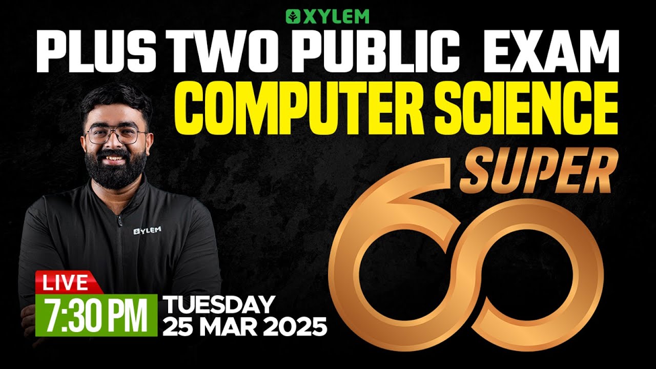 Plus Two Public Exam Computer Science - Super 60 | Xylem Plus Two