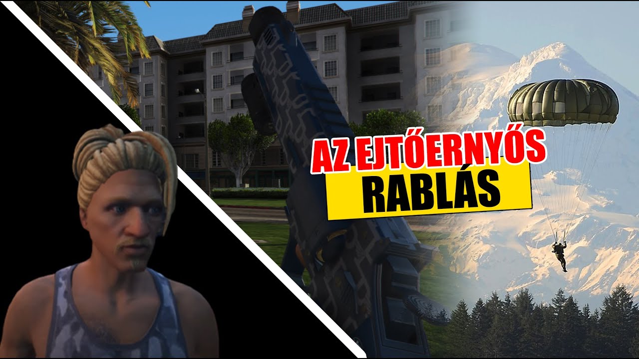 Az ejtőernyős rabl&aacute;s! | GTA V RP CSUDAPEST | FERI