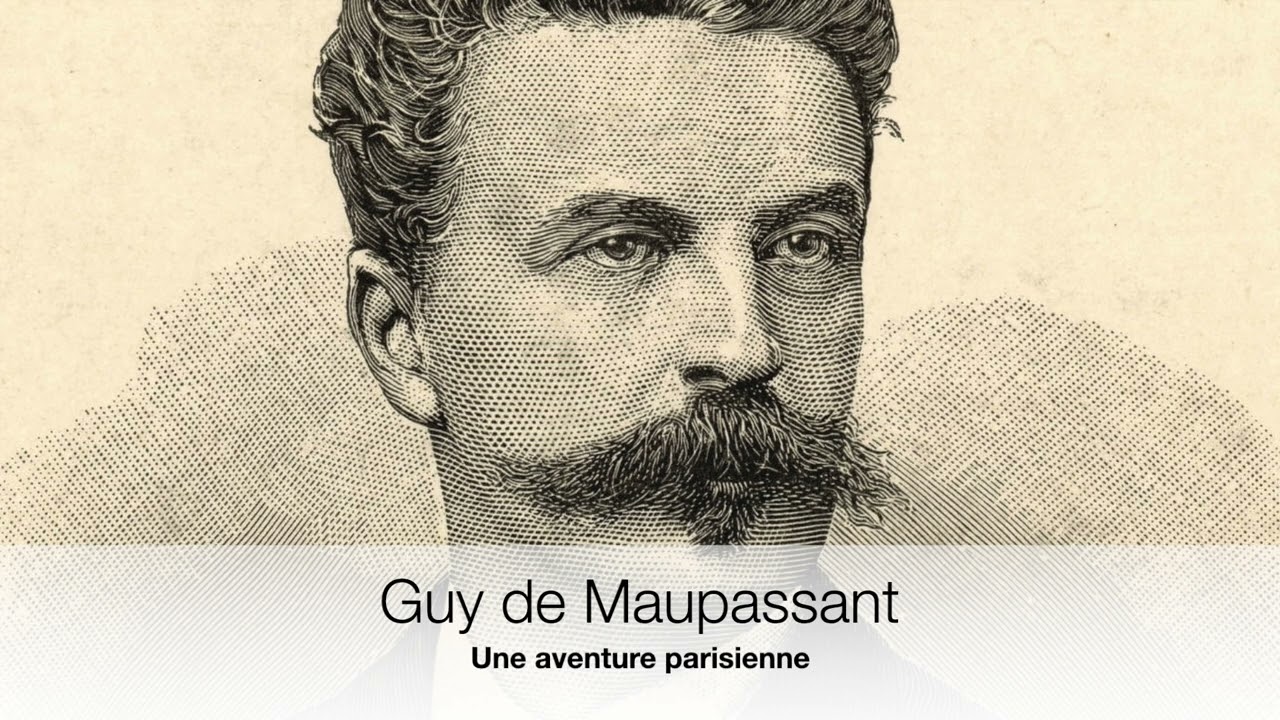 Une aventure parisienne de Guy de Maupassant