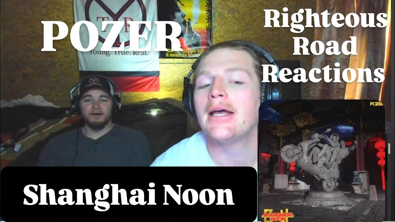 Pozer - Shanghigh Noon (Righteous Road Reactions Episode 488)