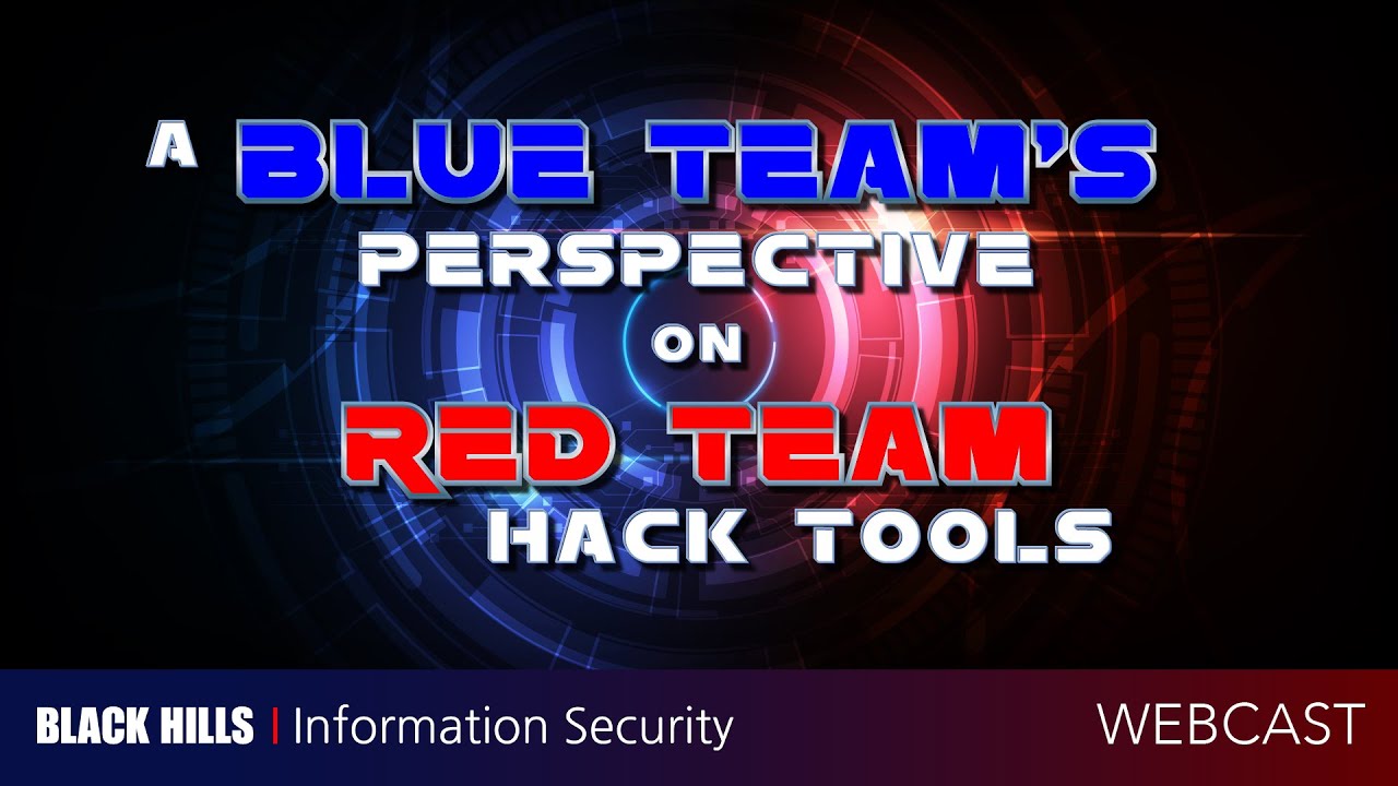 A Blue Team's Perspective on Red Team Hack Tools