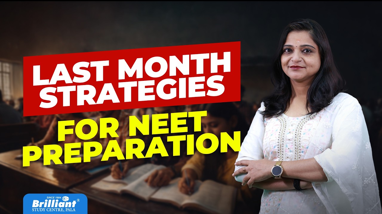LAST MONTH  STRATEGIES | FOR NEET PREPARATION | BRILLIANT PALA