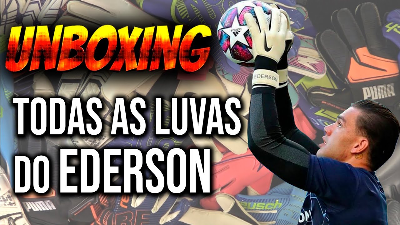 UNBOXING com todas as luvas que o Ederson testou