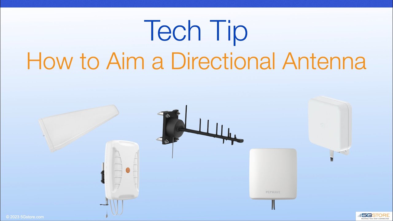How to Aim a Directional Antenna for 4G LTE or 5G