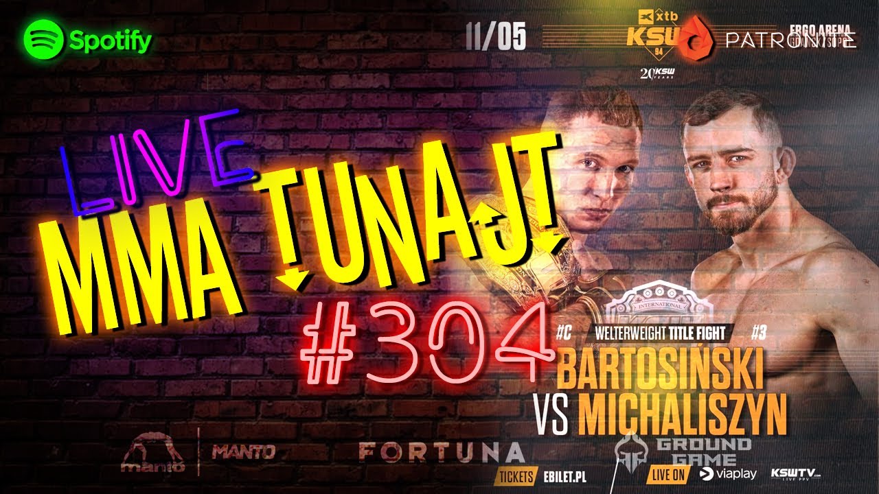 MMA TuNajt #304 | Typowanie XTB KSW 94 | Michaliszyn za Grzebyka | Szpilka czy Wrzosek?