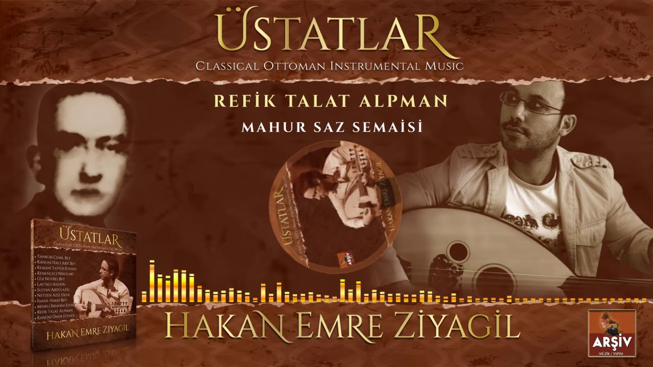 Mahur Saz Semaisi - Refik Talat Alpman (ÜSTATLAR ALBÜM)  Hakan Emre Ziyagil