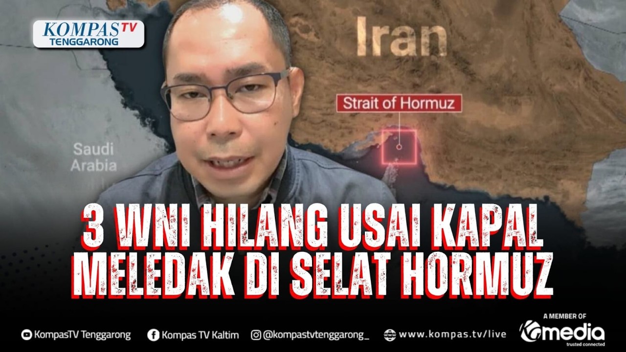3 ABK WNI Hilang di Selat Hormuz! Kapal Tugboat Meledak di Tengah Konflik Iran AS