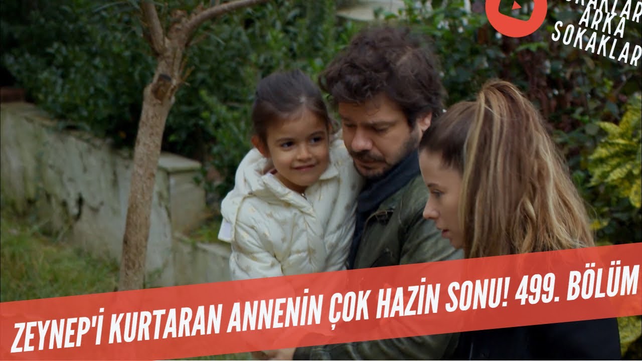 Zeynep'i Kurtaran Annenin Çok Hazin Sonu 499. Bölüm