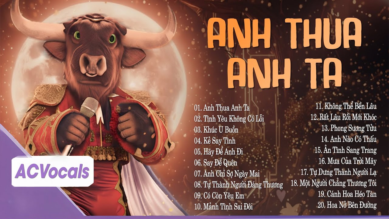 Anh Ấy Tốt Hơn Anh À, Anh Ta Cũng Thương Em À... Anh Thua Anh Ta | Top Playlist Ca Sĩ Giấu Mặt