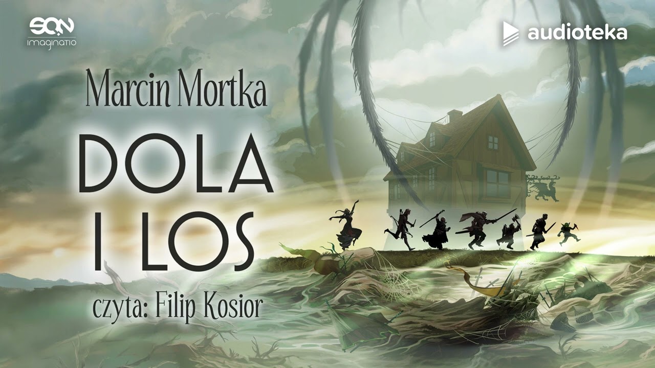 Dola i Los - audiobook | Marcin Mortka (czyta: Filip Kosior)