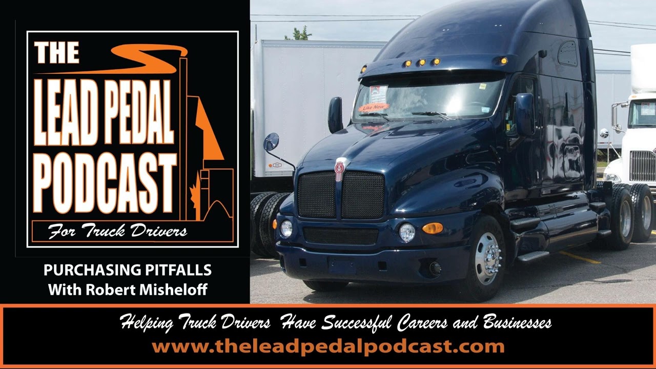 Purchasing Equipment as a New Owner-Operator | Robert Misheloff: LP1536