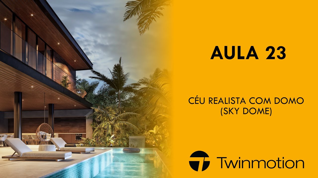 AULA 23 - CÉU REALISTA COM DOMO (SKY DOME) | Curso Básico Completo de Twinmotion