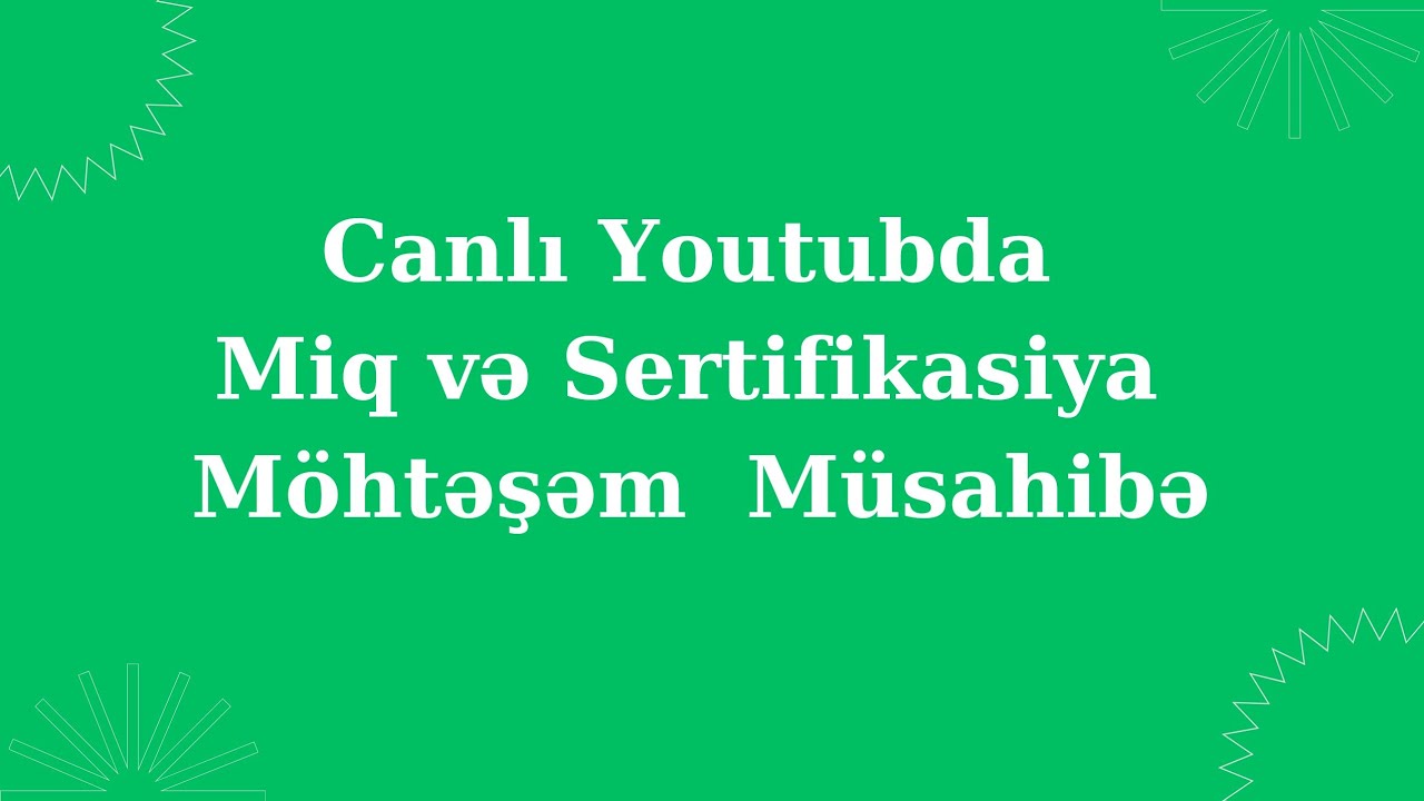 Canlı Müsahibə Miq və Sertifikasiya üzrə Dəra 5