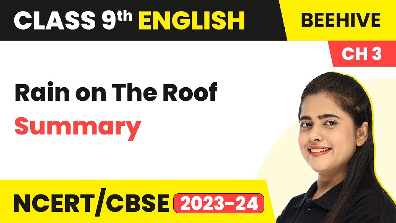 Class 9 English Chapter 3 Poem Summary | Rain on The Roof Poem Class 9 English Beehive