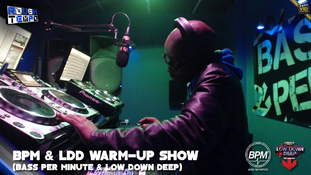 The LOW DOWN DEEP BPM WARM-UP SHOW! - Rough Tempo LIVE! - April 2013