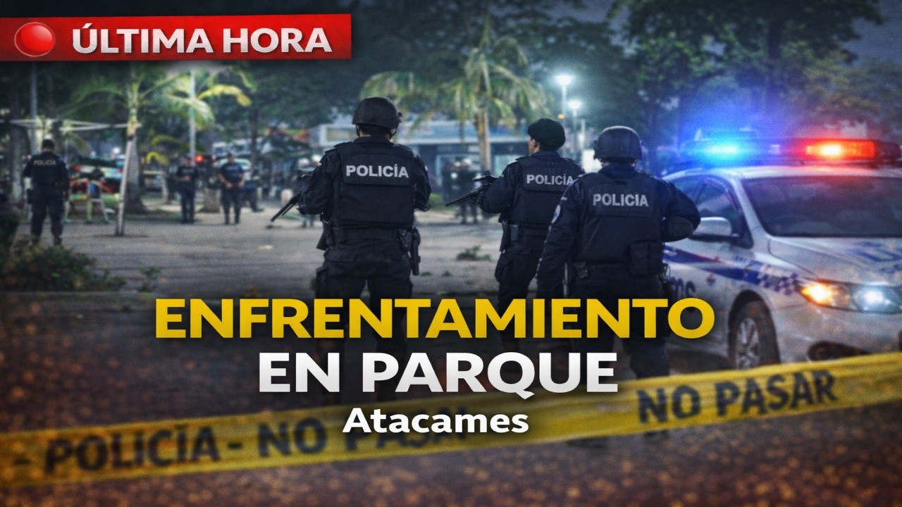 🔴 PÁNICO EN ATACAMES: Operativo termina en balacera en pleno Parque Central