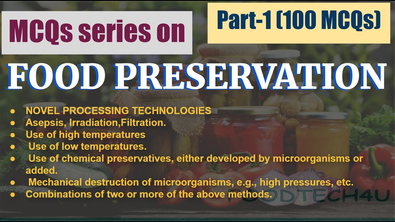 FOOD PRESERVATION |NOVEL PROCESSING TECHNOLOGIES |100 MCQs