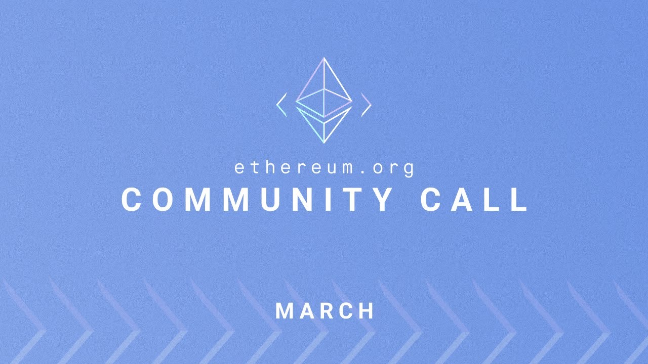 Ethereum.org Community Call - March 2022