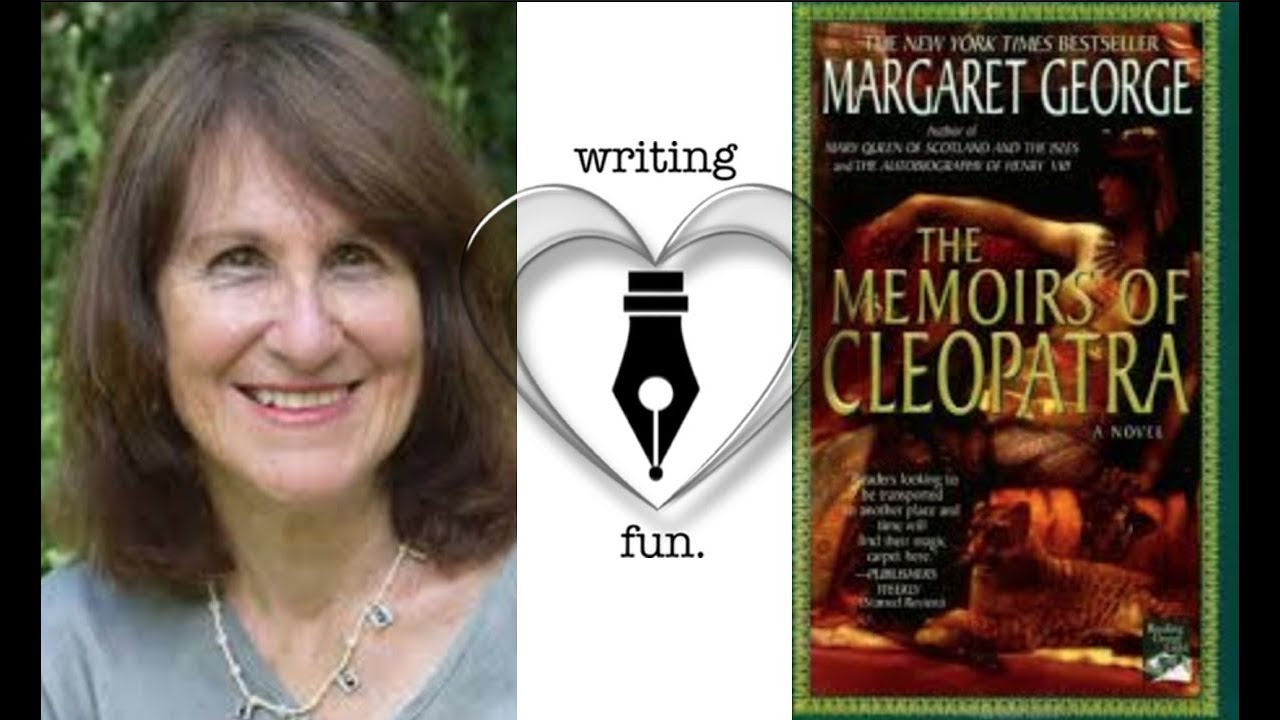 Writing Fun | Ep. 218 : The Memoirs of Cleopatra with Margaret George