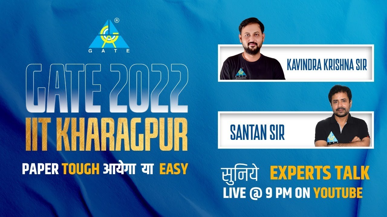 PAPER TOUGH आएगा या  EASY | GATE 2022 IIT KHARAGPUR | By Kavindra sir and Santan Sir