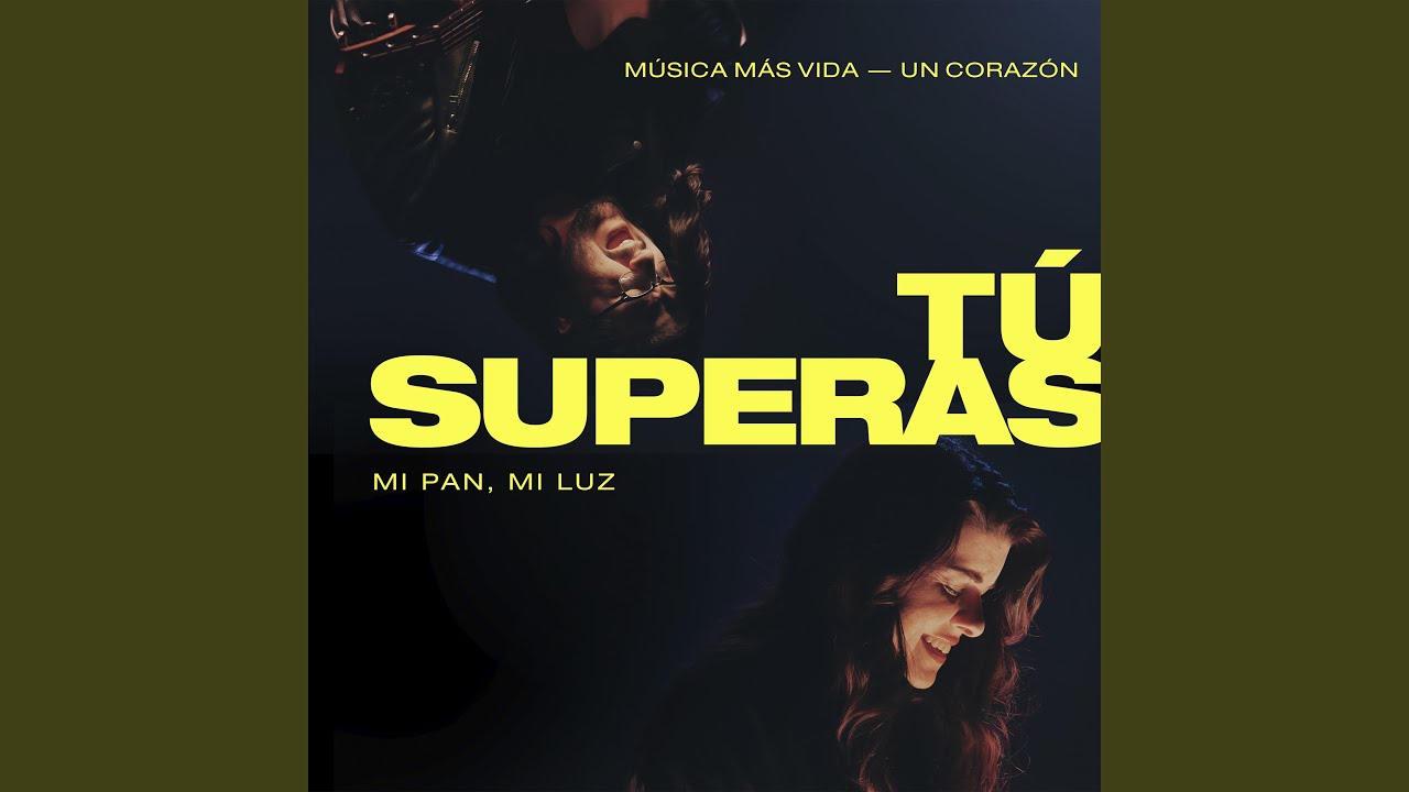 Tú Superas (Mi Pan, Mi Luz)