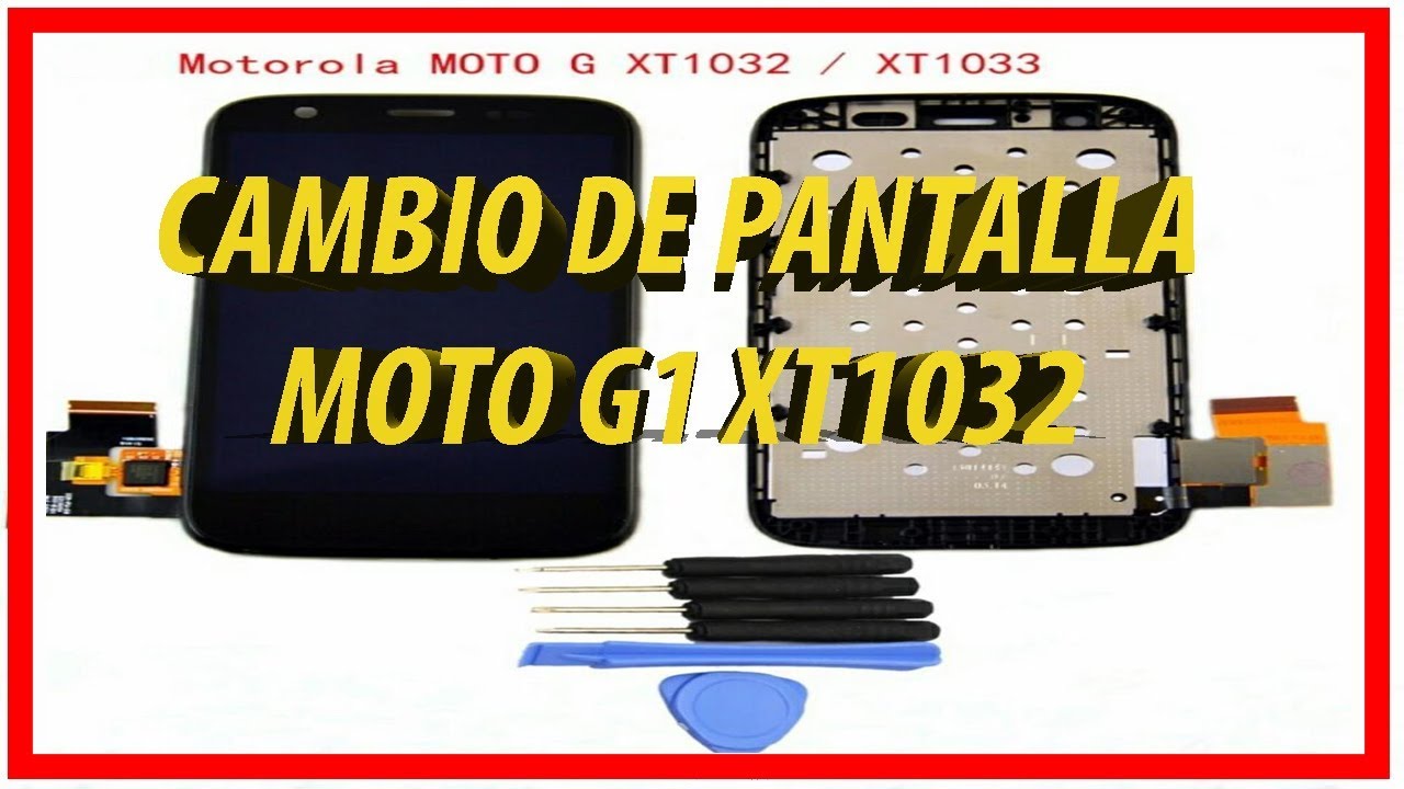 CAMBIAR PANTALLA MOTO G1 MUY FACIL ( PASO A PASO )