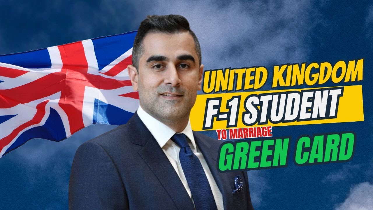 From F-1 Student to Marriage Green Card: UK to U.S. Case Study