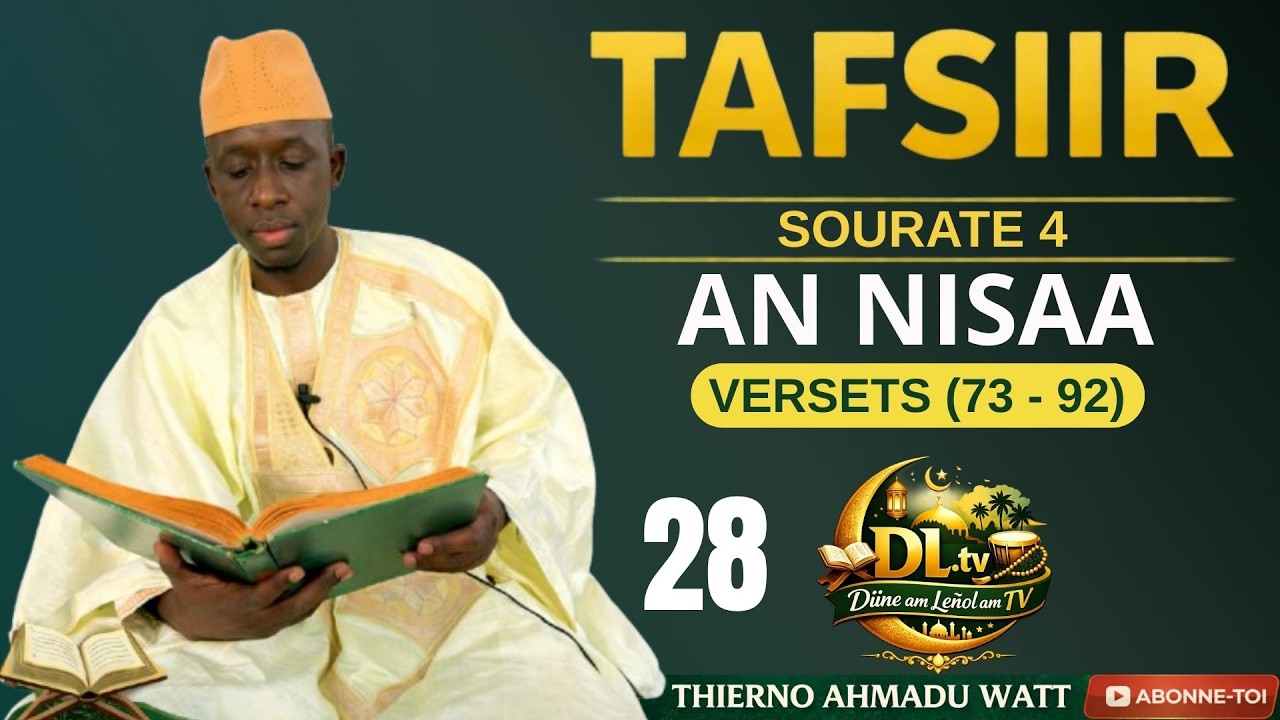28.Tafsiir📖Thierno Ahmadu Watt 🙏 Sourate 4 Vers (74)-(92)