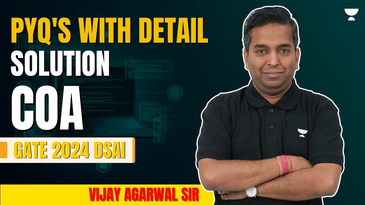 PYQ'S With Detail Solutions -  COA | GATE 2024 | Vijay Sir