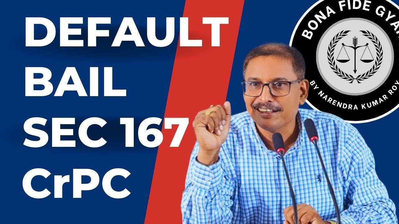 Default Bail | Section 167 of CrPC | By Narendra Kumar Roy | Case Laws