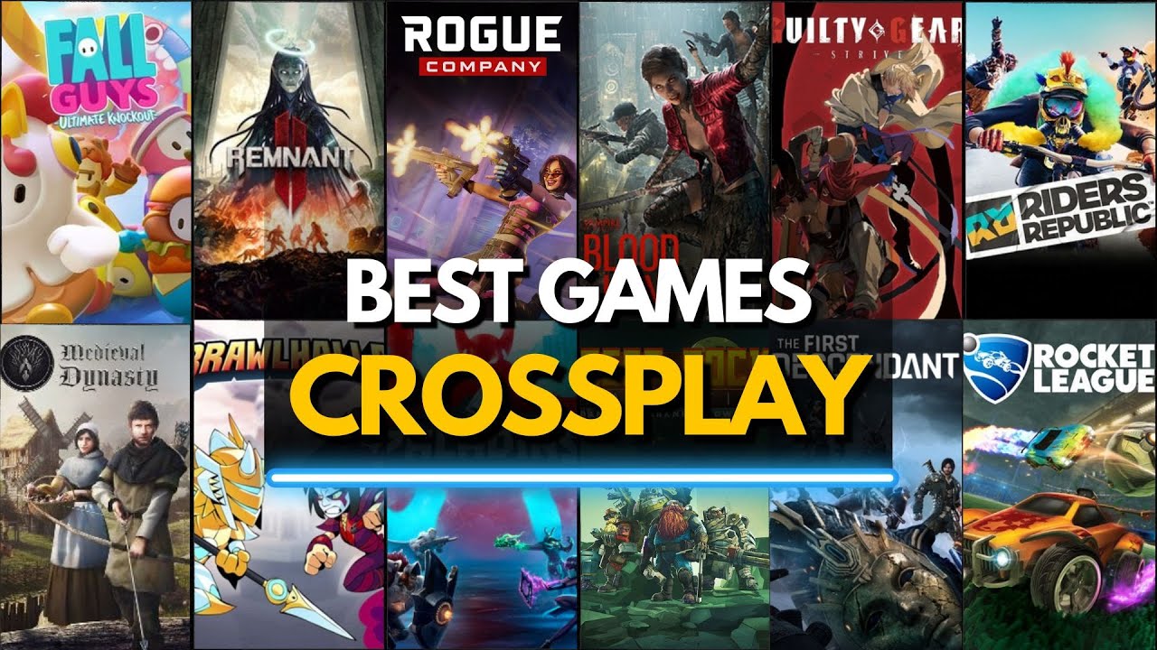 Top 50 Best Crossplay Games to Play with Friends