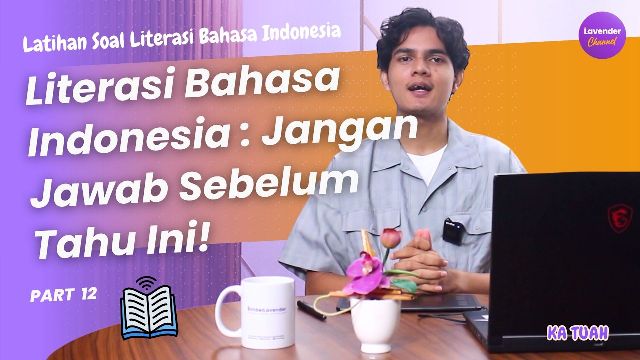Soal Literasi Bahasa Indonesia Kelihatan Mudah, Tapi Banyak yang Kejebak! | Part 12