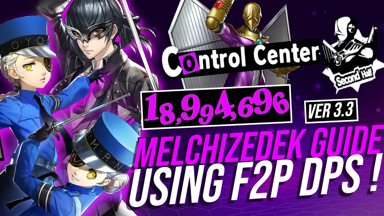 P5X Melchizedek SOS Guide [ F2P DPS ! ]  [ Ver 3.3 ]
