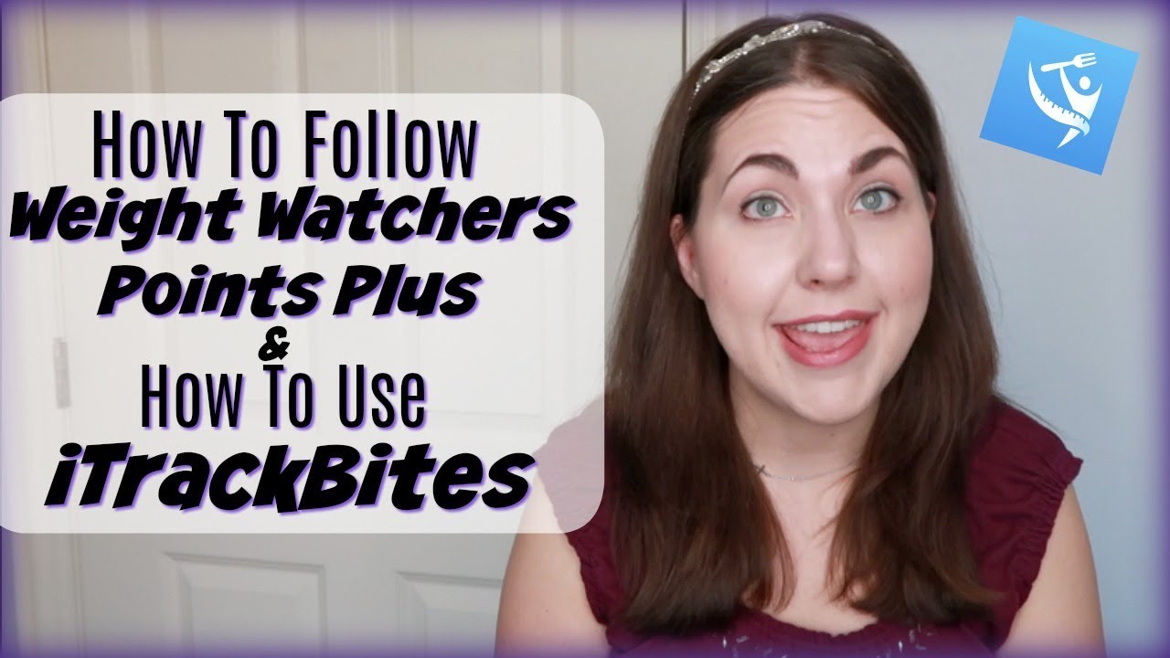 How To Follow Weight Watchers Points Plus In A Smart Points World & How To Use the iTrackBites App