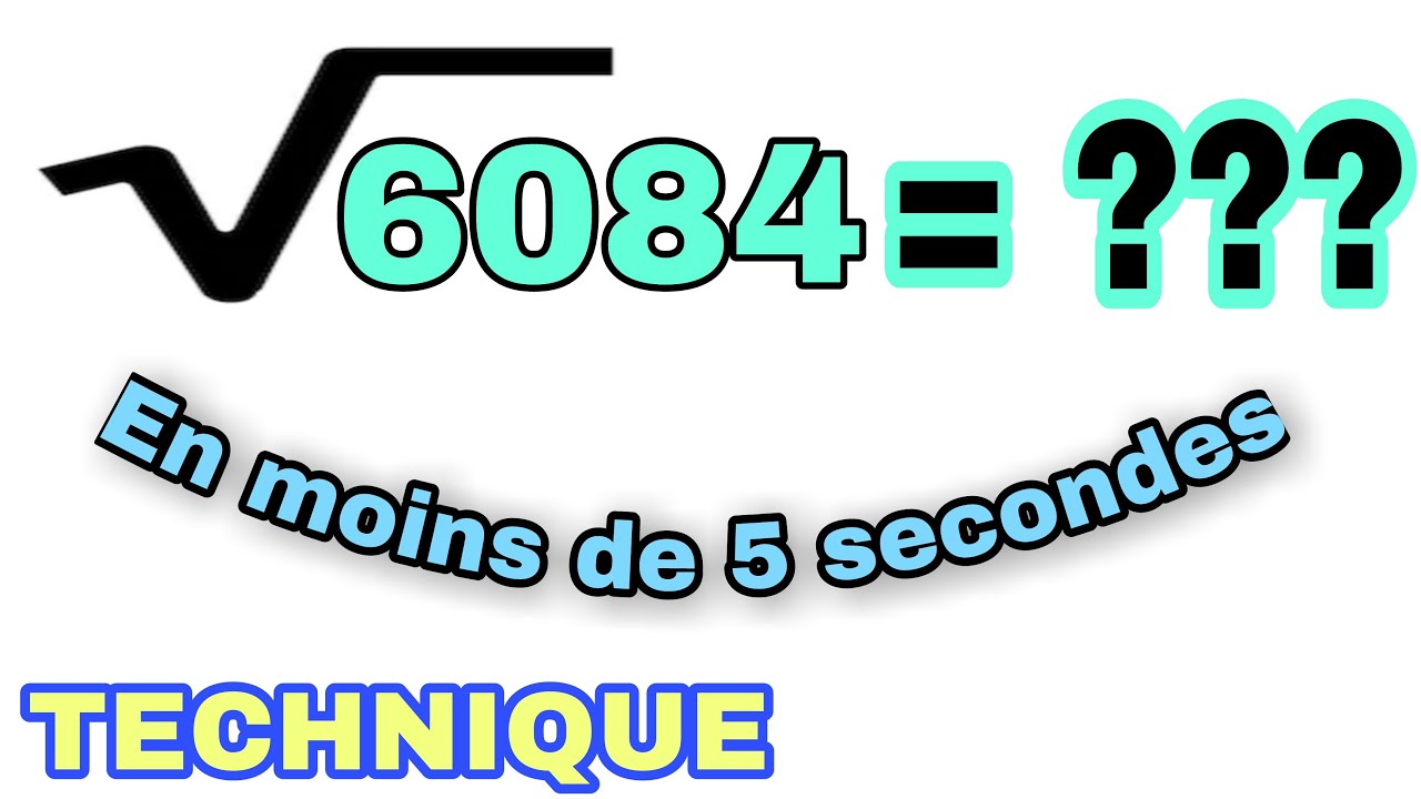 [TUTO] LA RACINE CARRÉ D'UN GRAND NOMBRE (FACILEMENT)